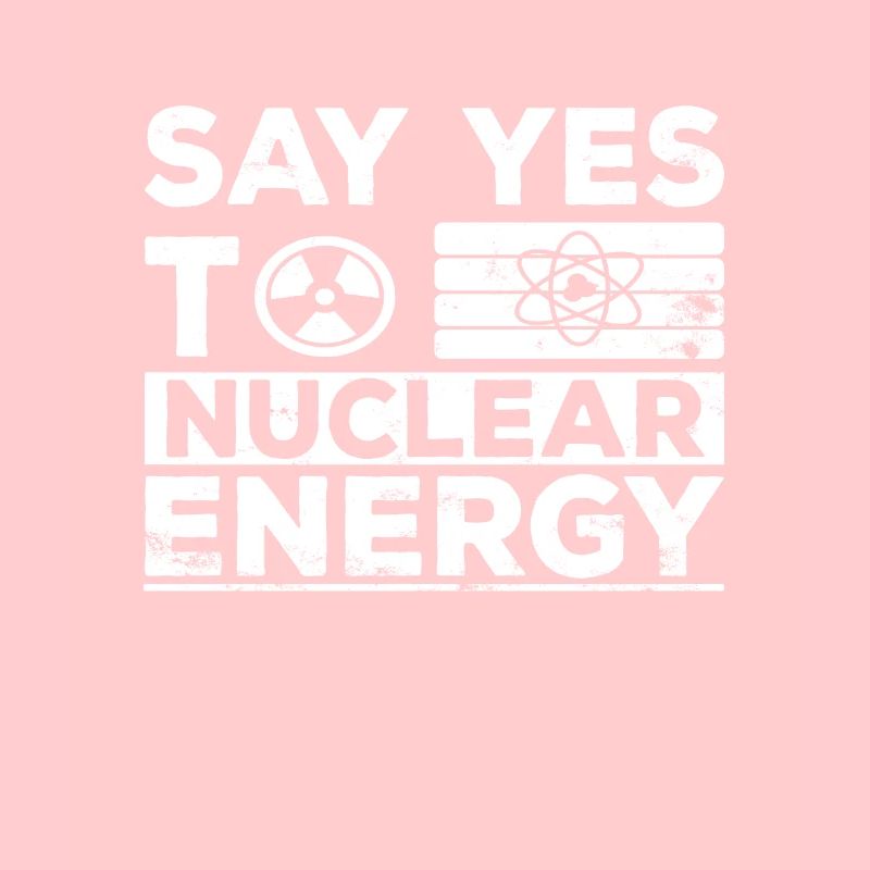 Ja zu Kernkraft - Nuklear Atomkraft Kernenergie