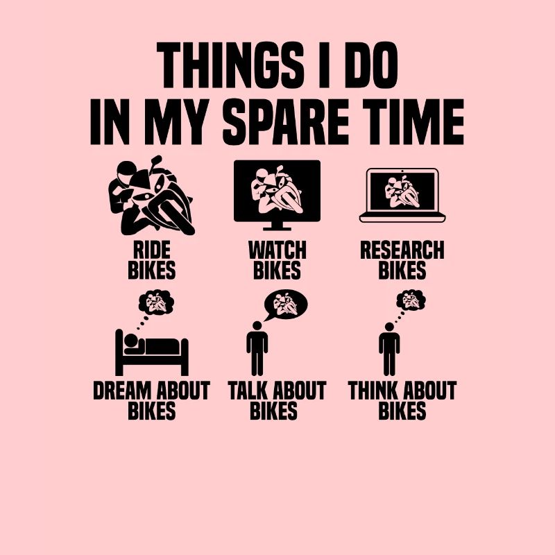 Things I do in my spare time Motorcycle