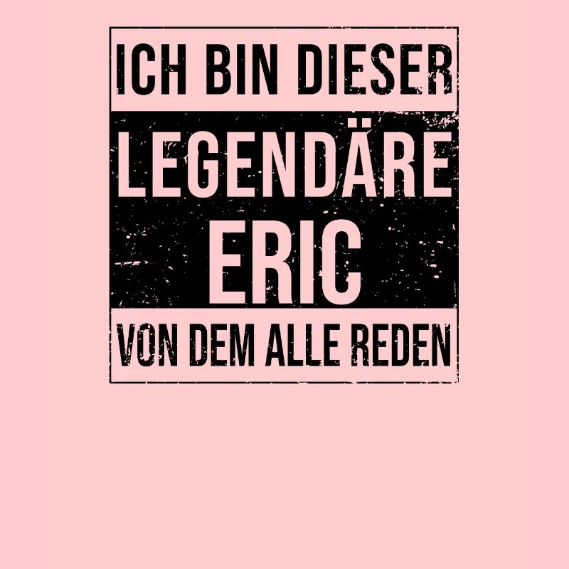 I'm that legendary for Eric