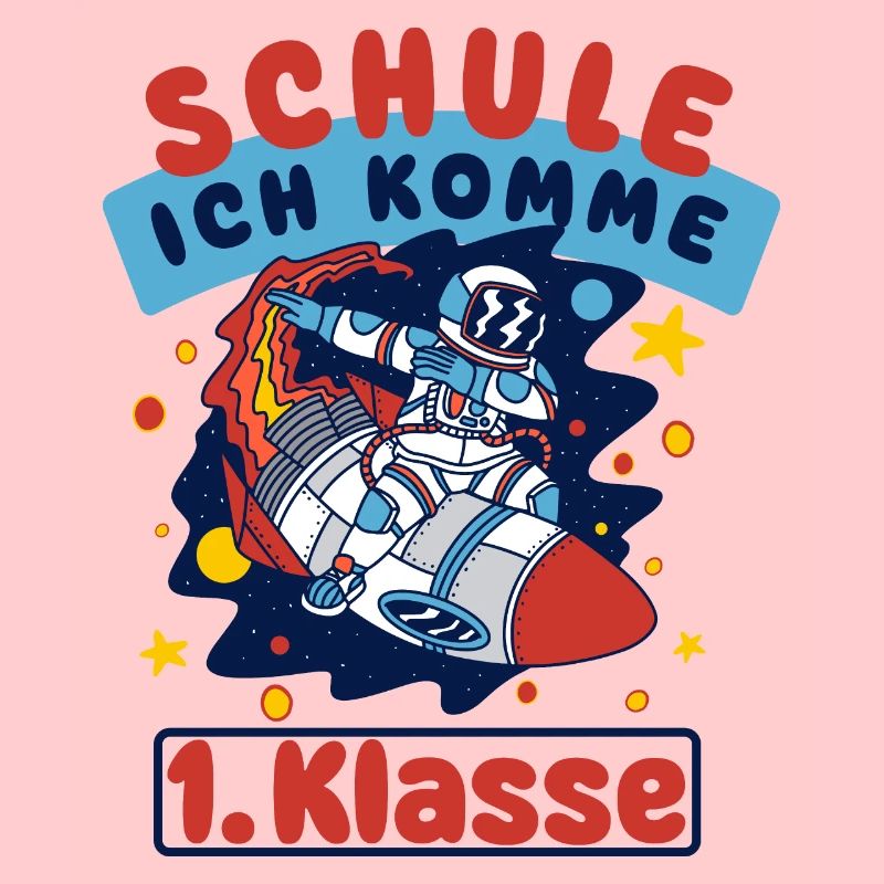 Schule ich komme! Einschulung Schulkind Astronaut
