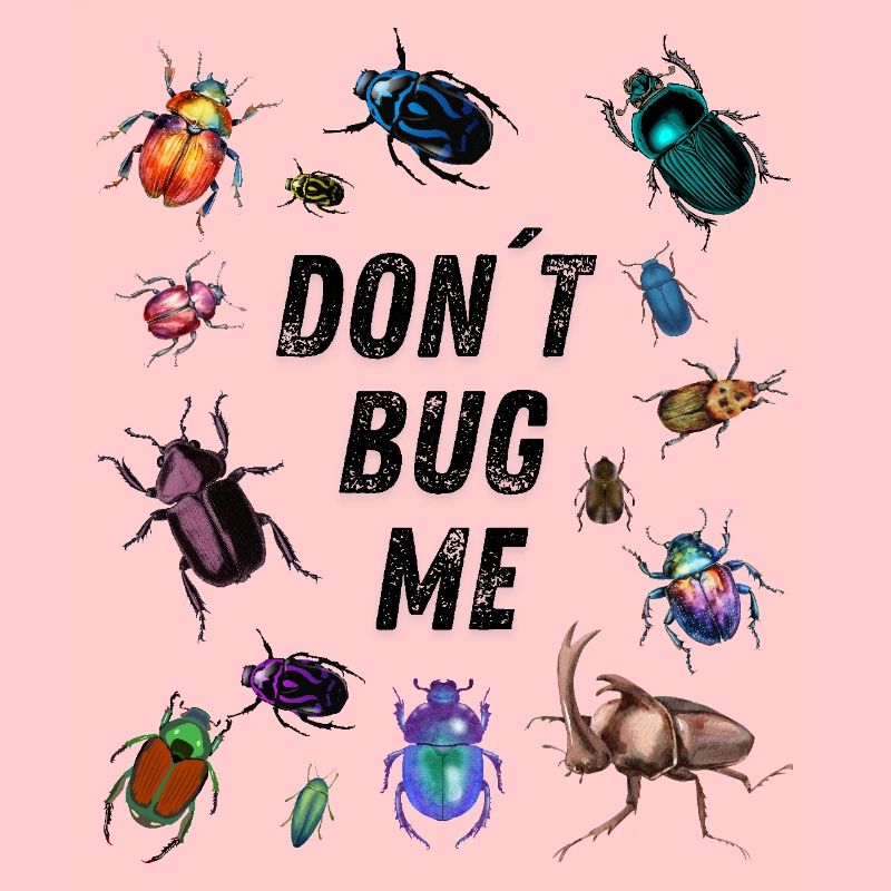 Don´t bug me - Käferliebe