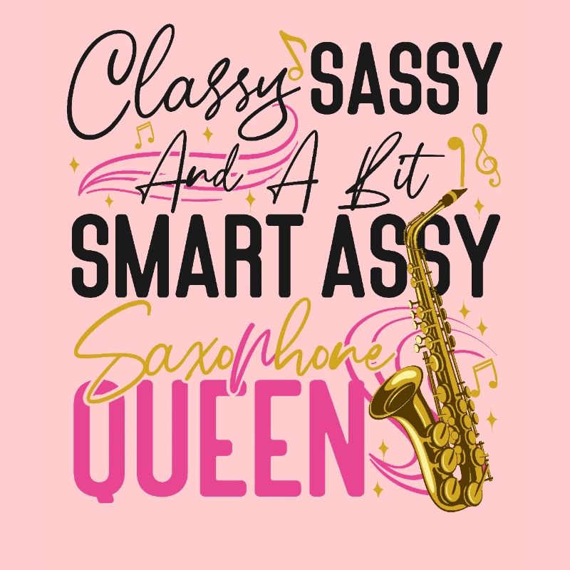 Saxophone Classy Sassy And A Bit