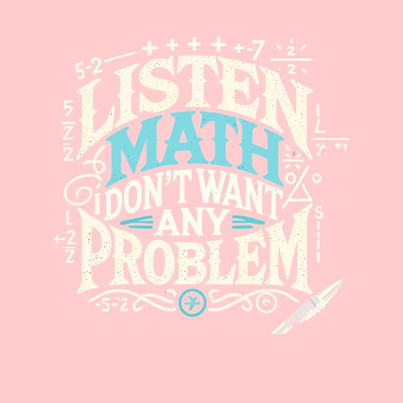 Hören Sie Math I Don't Want Any Problem