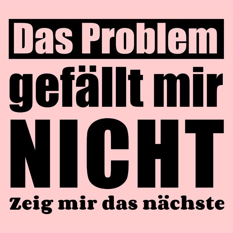 Das Problem gefällt mir nicht zeig mir das nächste