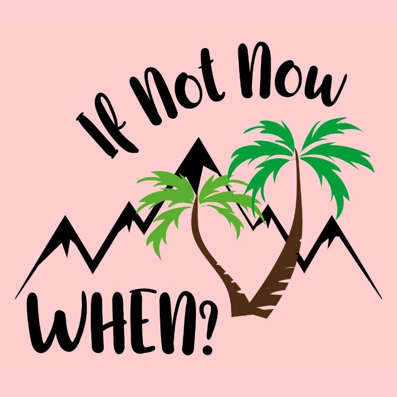 if not now. when?