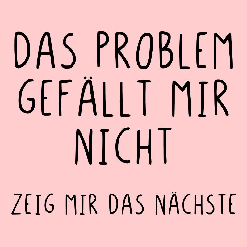 Das Problem gefällt mir nicht zeig mir das nächste