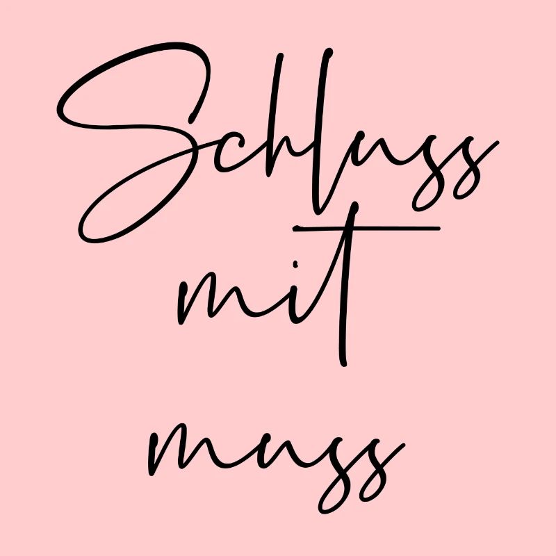 Schluss mit muss