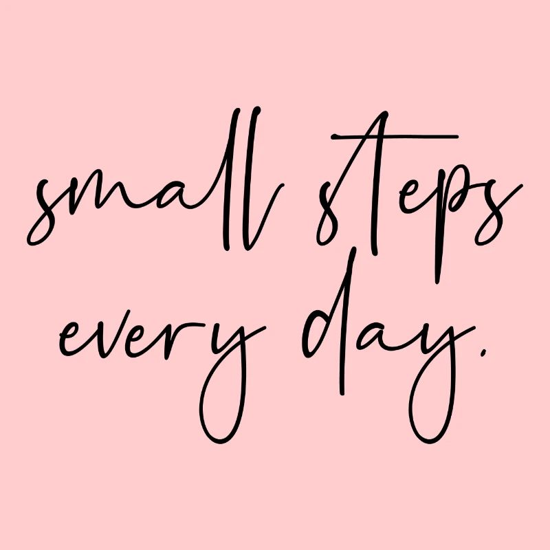 Small steps every day