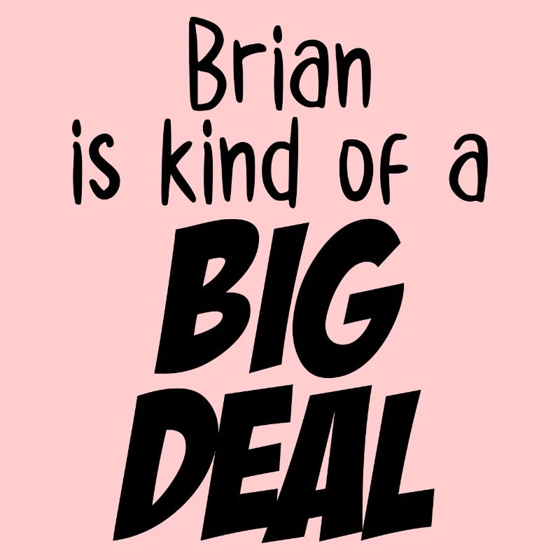 Brian est un peu un gros problème