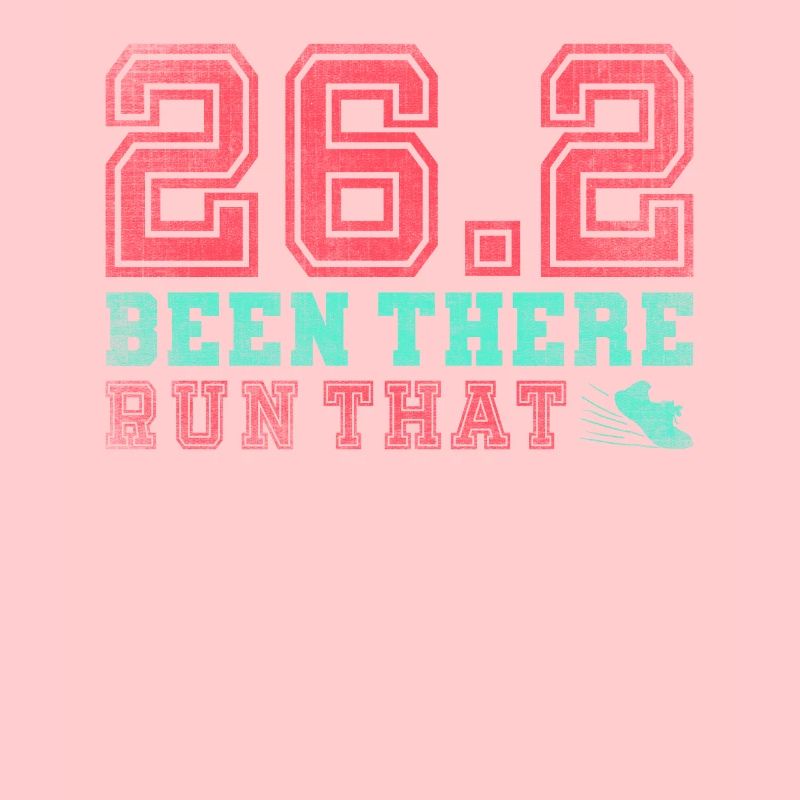 26.2 Been There Run That - Coureur de marathon complet