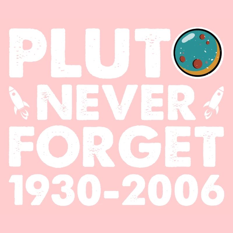 Never Forget Pluto Lustiges Planet Pluto
