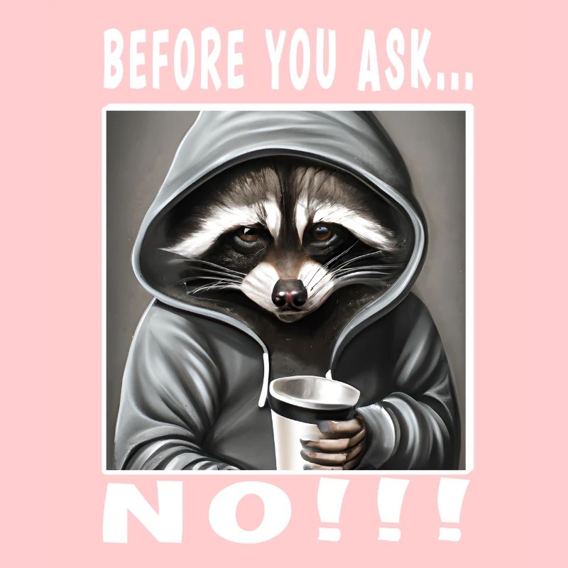 Before you ask no