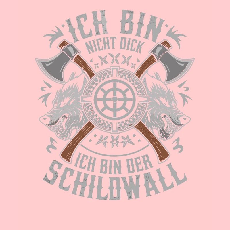 Ich bin nicht dick ich bin der Schildwall Wikinger