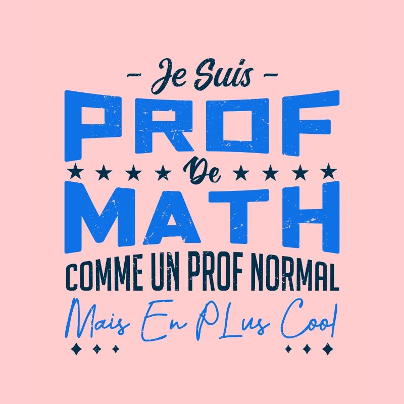 je suis prof de math