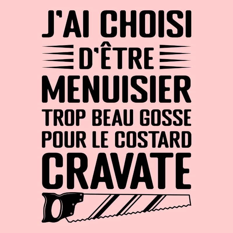 Humour Menuisier Atelier de Menuiserie