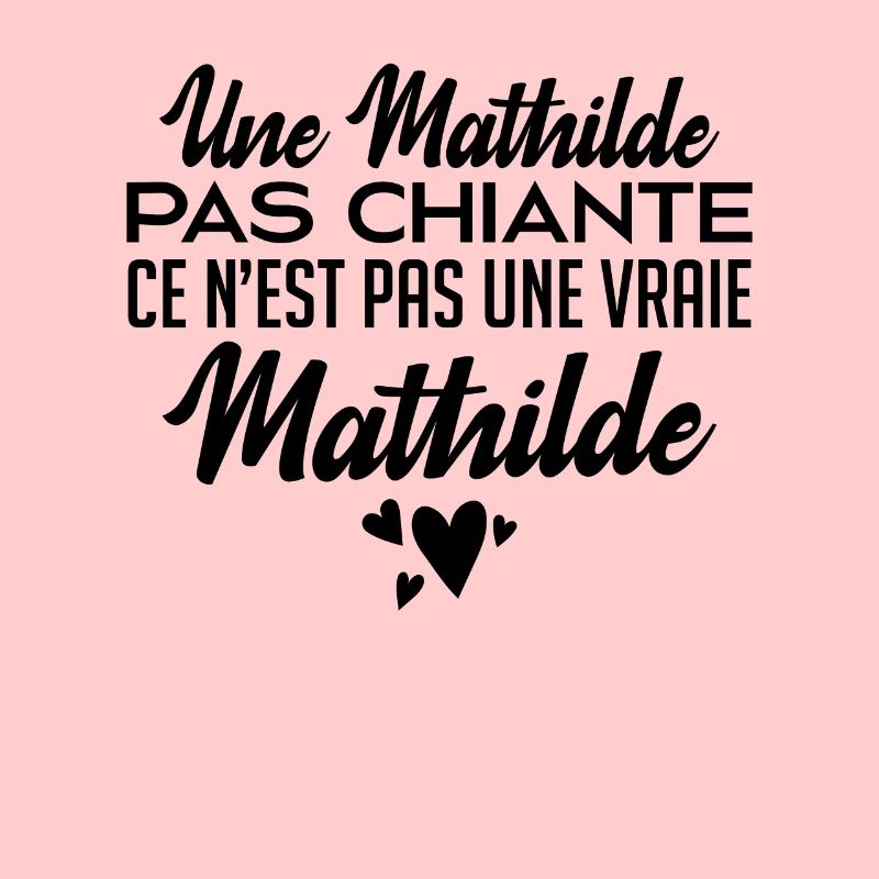 Une Mathilde Pas Chiante Ce N'est Pas Une Vraie