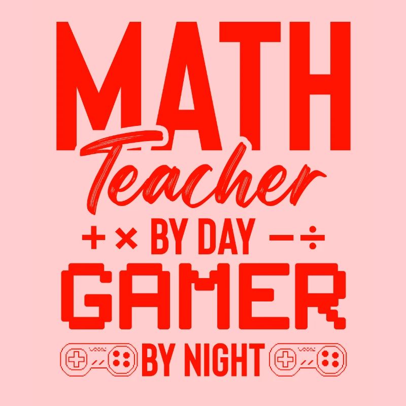 math teacher and gamer