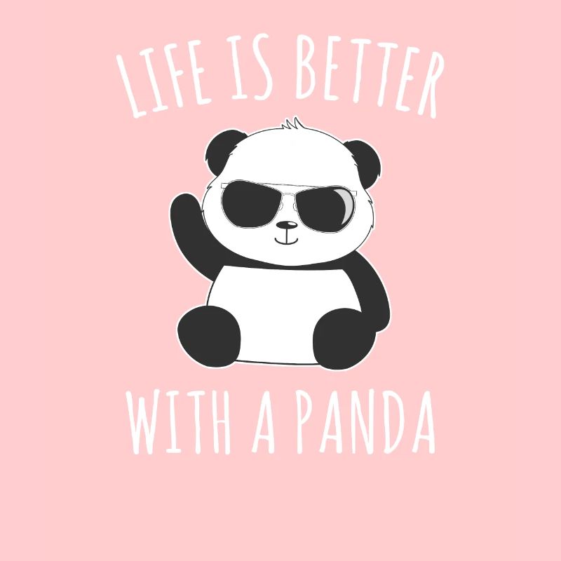 Life Is Better Withe a Panda Bambusbär Pandabär