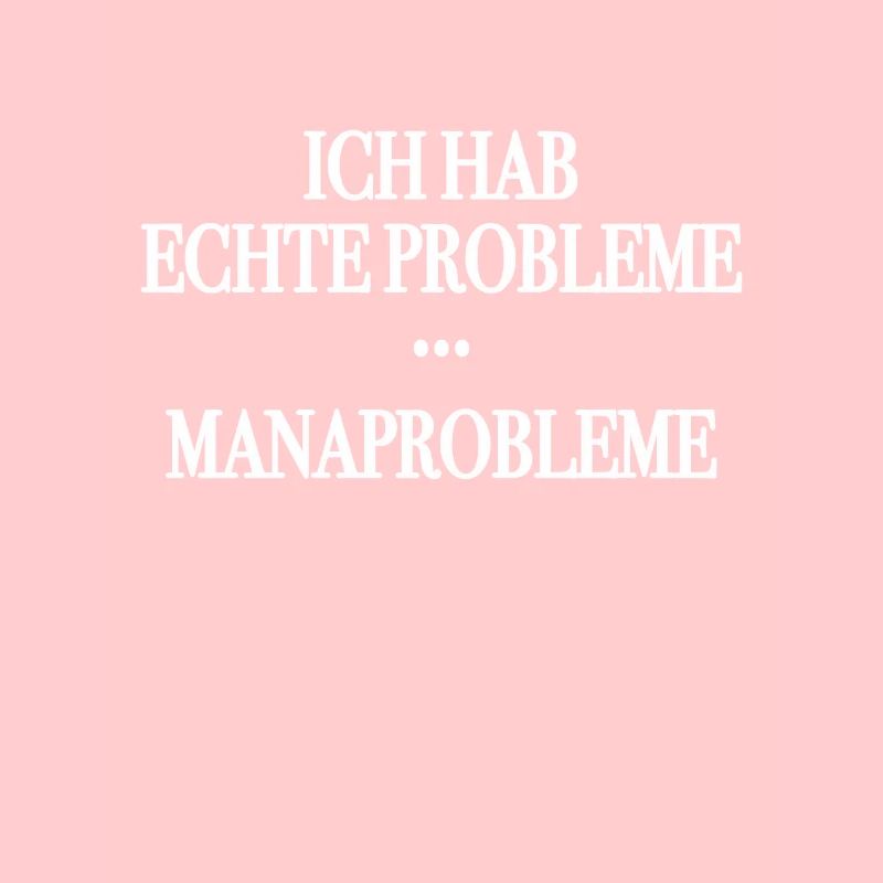 Manaprobleme echte Probleme