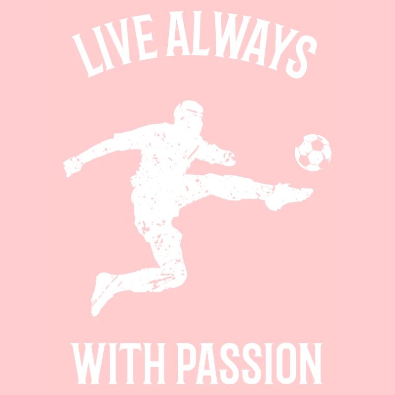Live always with passion.