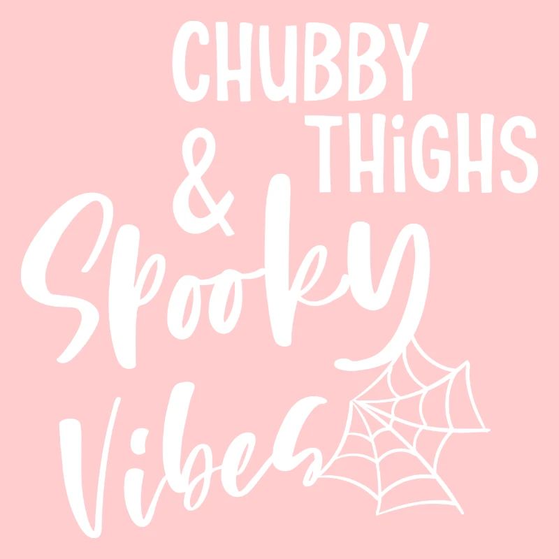 Chubby Thighs & Spooky Vibes