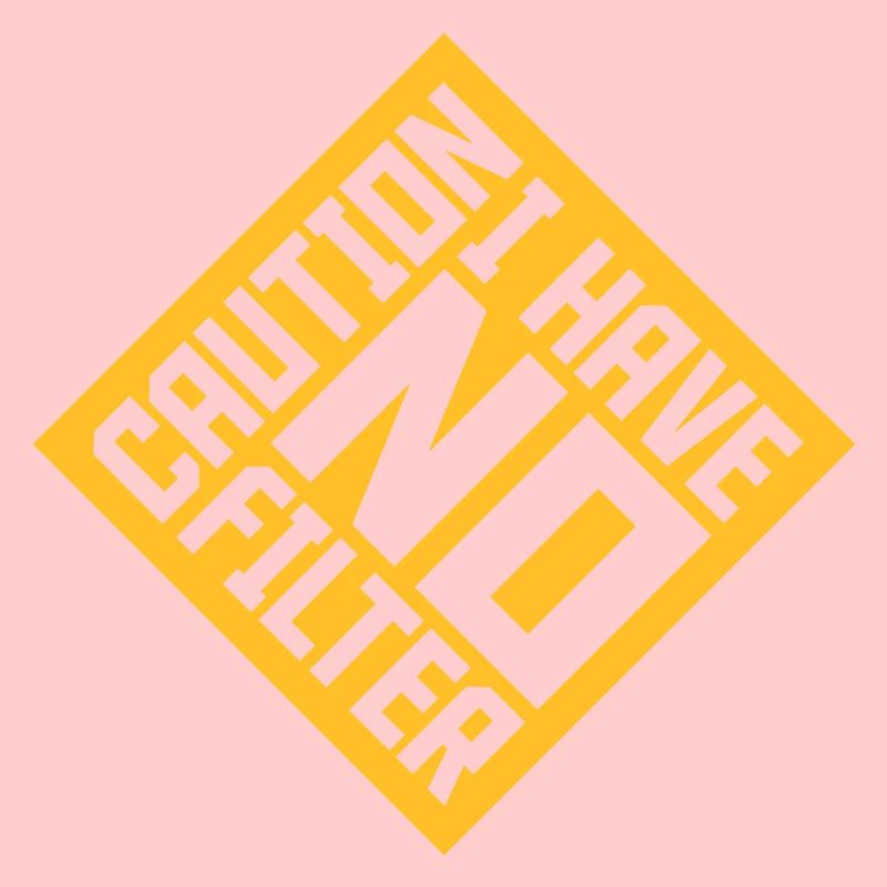 caution no filter Zitat