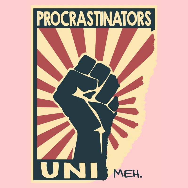 Procrastinators uni... meh