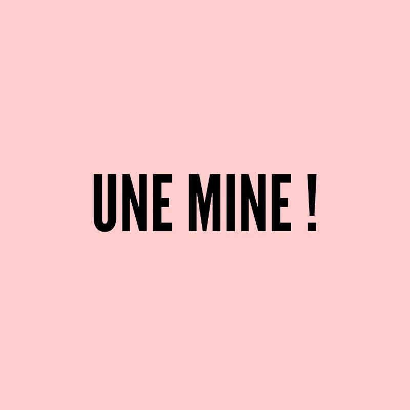 Une mine !