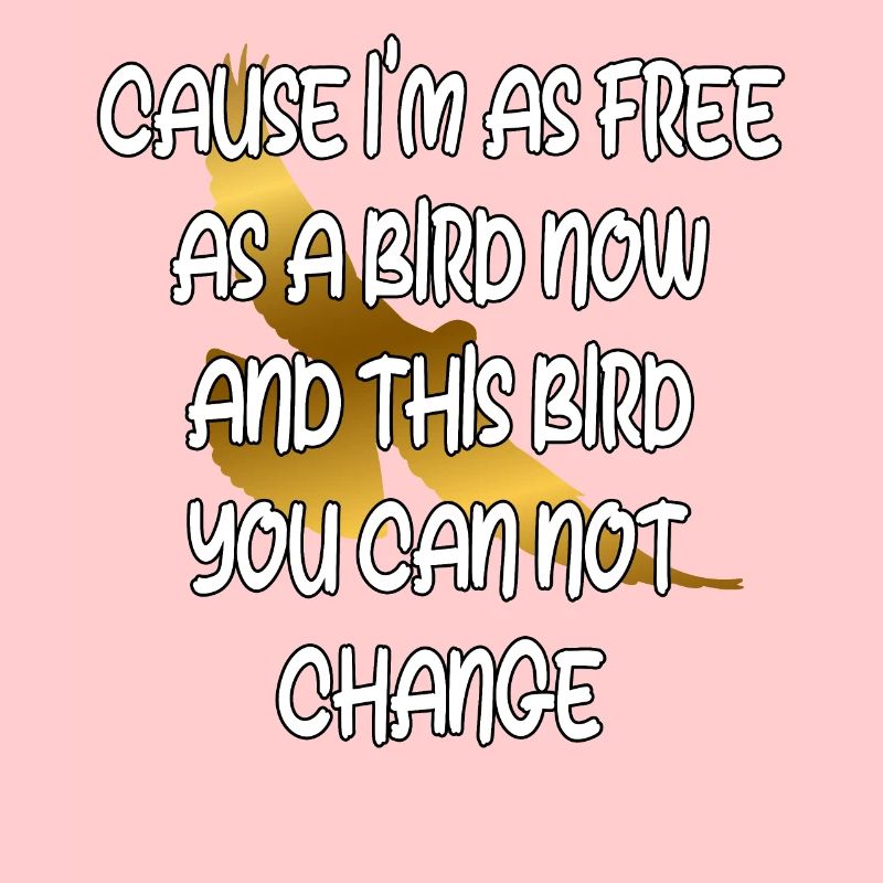 Libre comme un oiseau : un immuable
