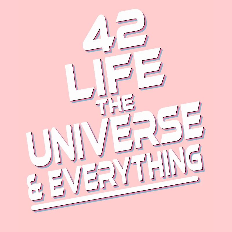 Life Universe Everything 42 réponses