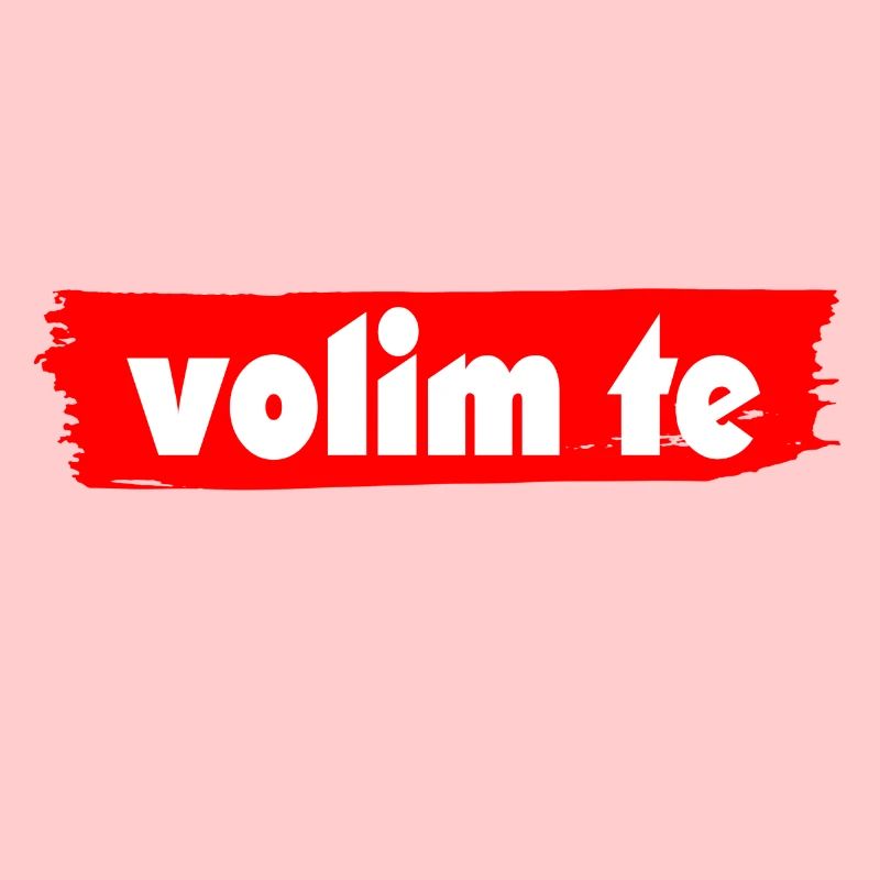 volim te