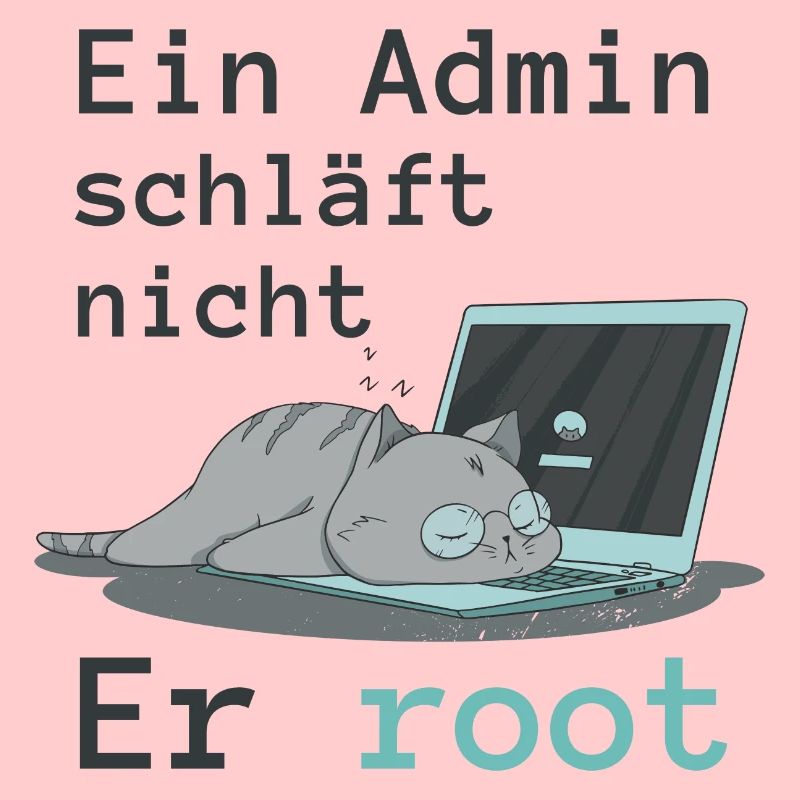 Ein Admin schläft nicht - Er root