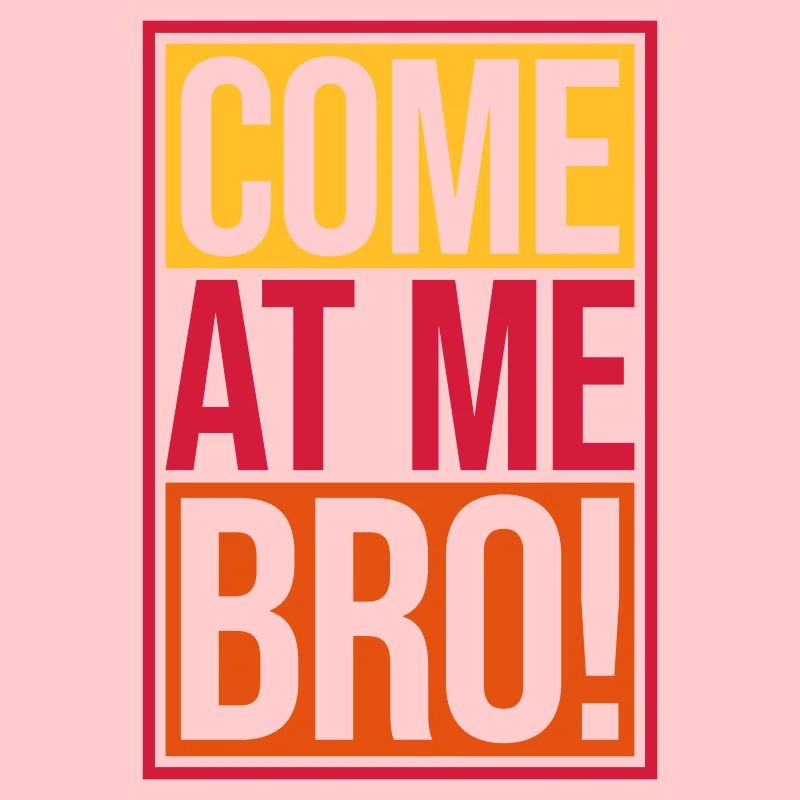 Viens à moi bro
