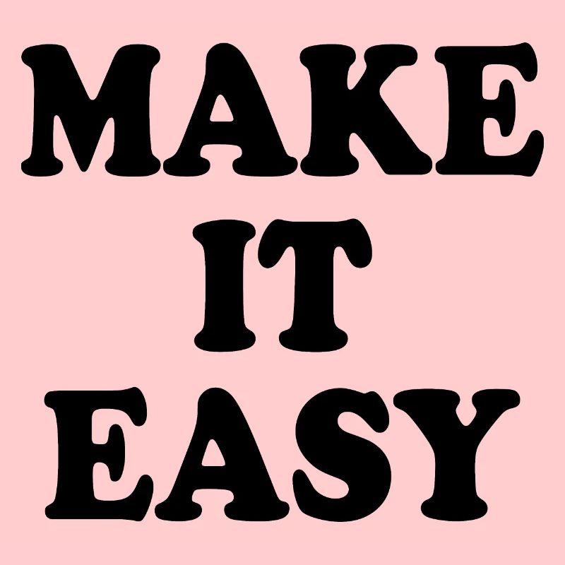Make it easy