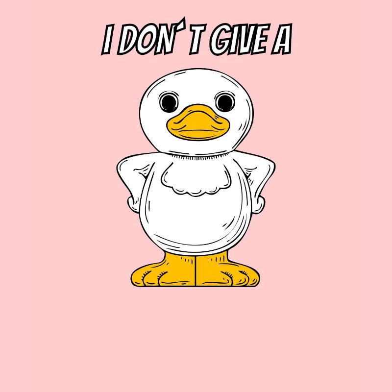 Duck I Dont Give A Duck