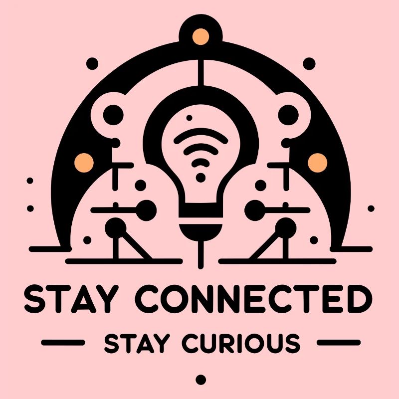 Restez connecté Restez curieux