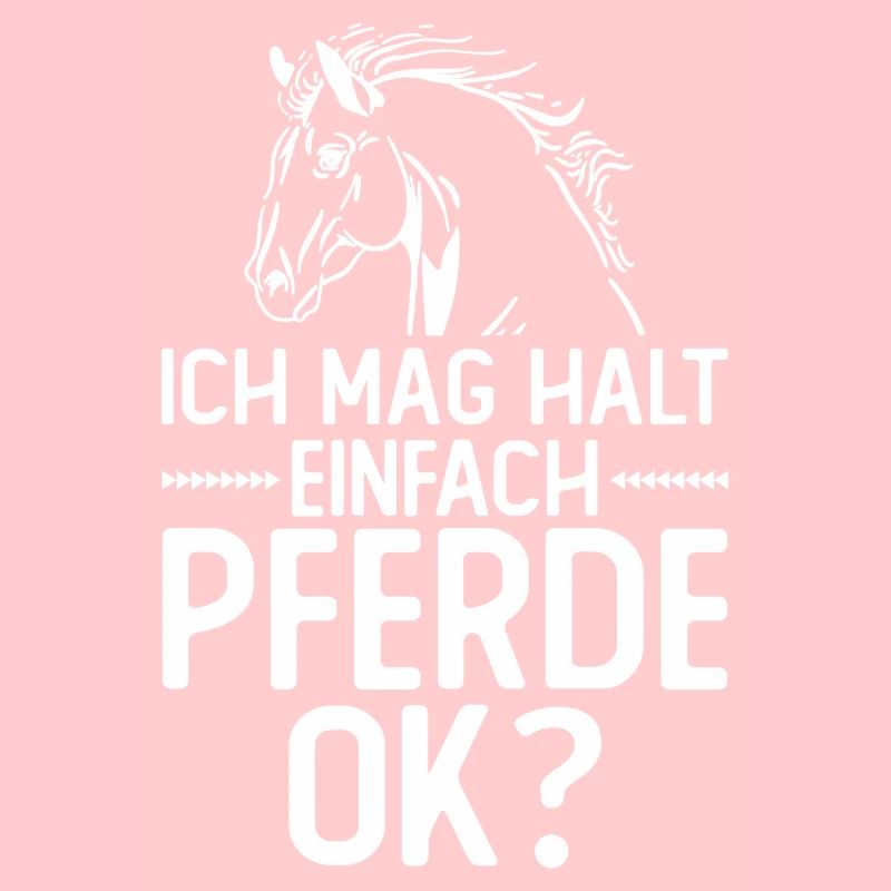 Pferd Pferde Reiten - Ich mag halt einfach Pferde,