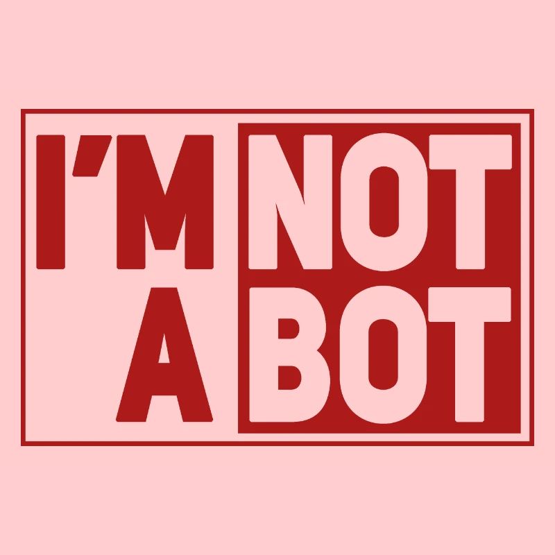 I'm Not A Bot