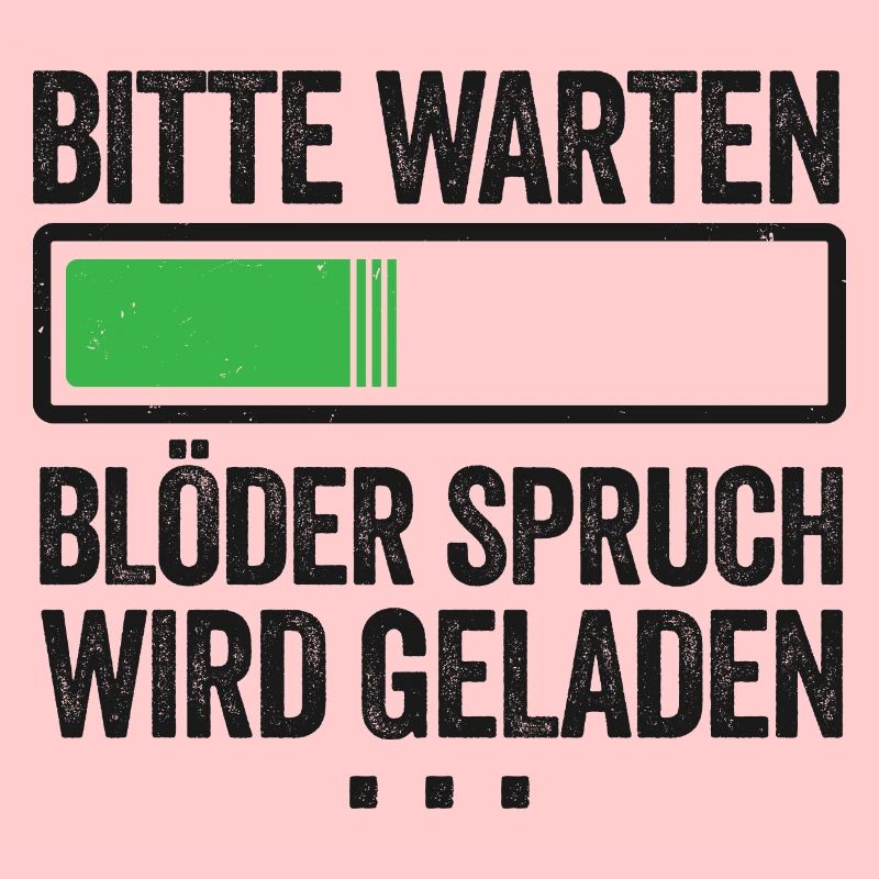Bitte warten Blöder Spruch wird geladen