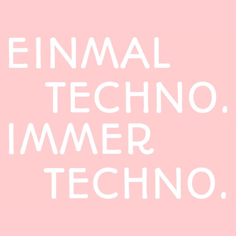 Einmal Techno Immer Techno