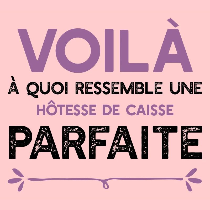 Une Hôtesse de caisse parfaite cadeau