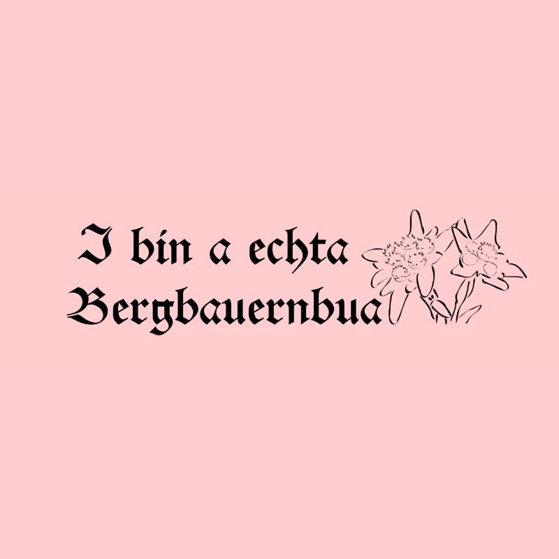 I bin a echta Bergbauernbua
