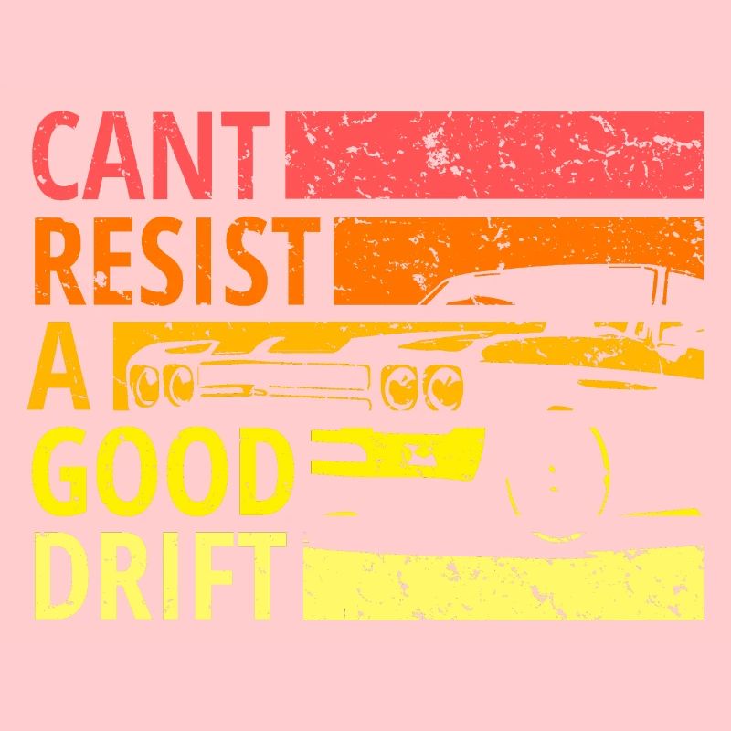 Cant resist a drift, Drift, Drive