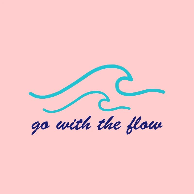 go with the flow "WAVE"