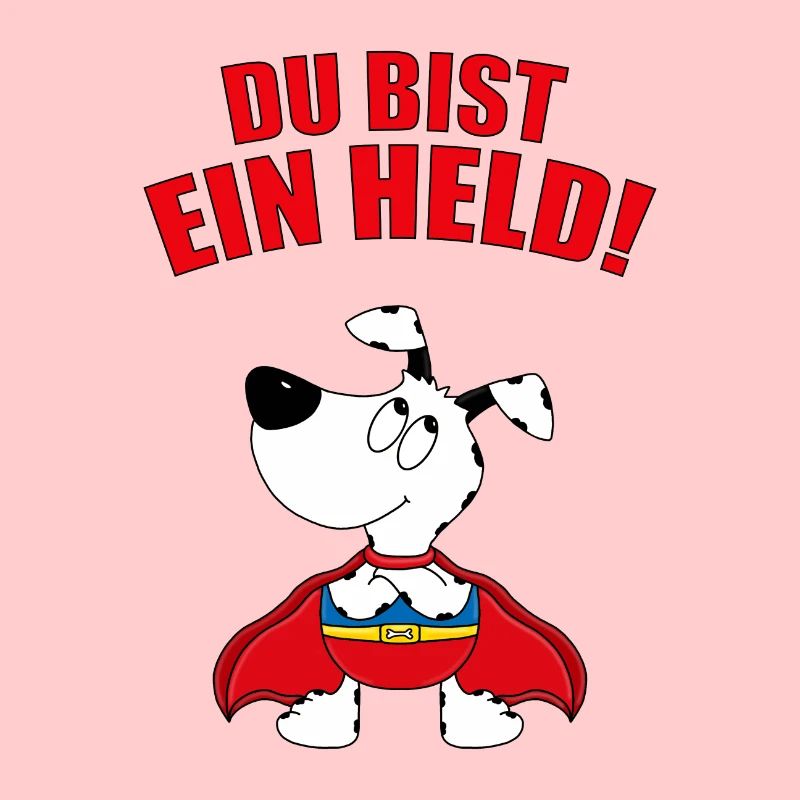 DU BIST EIN HELD! - HUND - SUPERHELD - TIERISCH