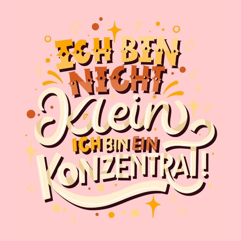 Ich bin nicht klein Ich bin ein Konzentrat