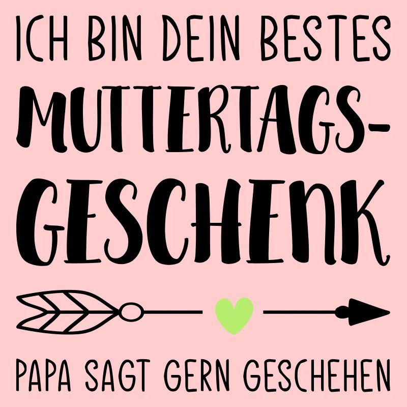 Ich bin dein bestes Geschenk, Mama / Muttertag