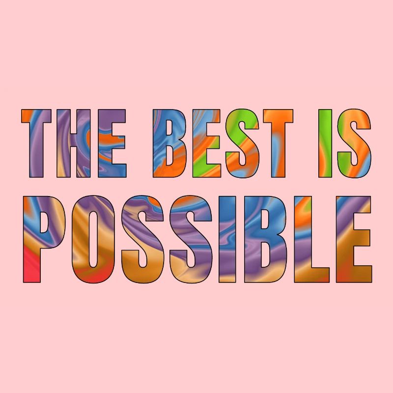 The best is possible