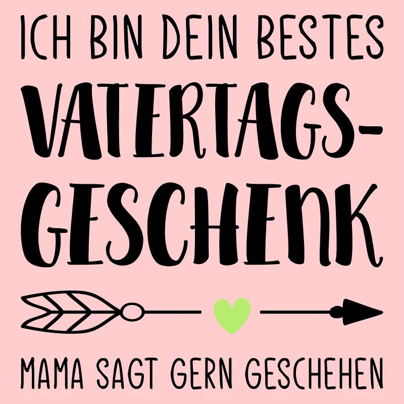 Ich bin dein bestes Geschenk, Papa / Vatertag