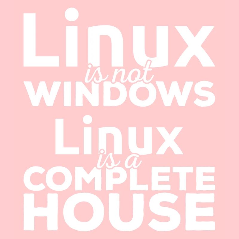 Linux non è Windows! Linux è una casa completa!